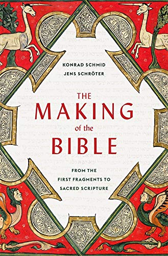 Beispielbild fr The Making of the Bible: From the First Fragments to Sacred Scripture zum Verkauf von GoodwillNI