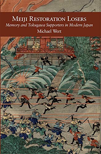 Imagen de archivo de Meiji Restoration Losers: Memory and Tokugawa Supporters in Modern Japan (Harvard East Asian Monographs) a la venta por Books From California