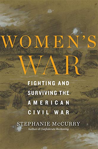 Beispielbild fr Womens War: Fighting and Surviving the American Civil War zum Verkauf von BooksRun