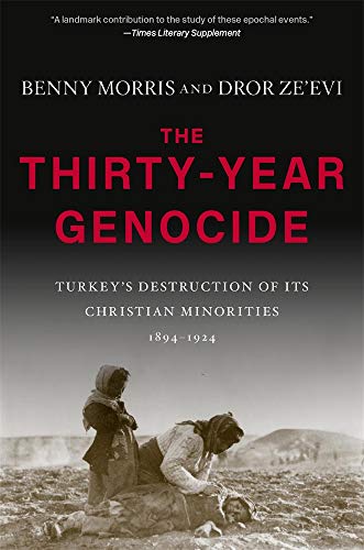 Beispielbild fr The Thirty-Year Genocide: Turkey?s Destruction of Its Christian Minorities, 1894?1924 zum Verkauf von Irish Booksellers