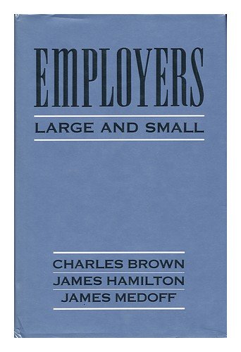 Beispielbild fr Employers Large and Small zum Verkauf von Better World Books