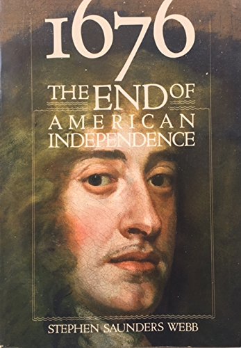 Imagen de archivo de 1676: The End of American Independence a la venta por Wonder Book