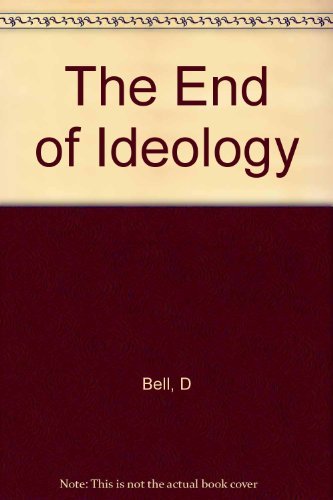 9780674252295: The End of Ideology