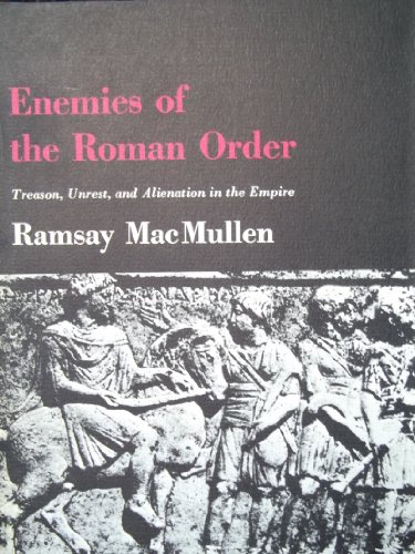 Beispielbild fr Enemies of the Roman Order: Treason, Unrest, and Alienation in the Empire zum Verkauf von 2Vbooks