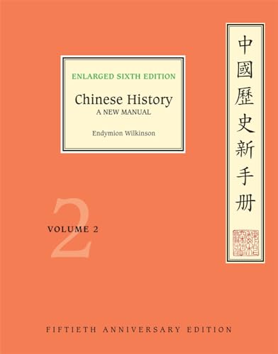Stock image for Chinese History: A New Manual, Enlarged Sixth Edition (Fiftieth Anniversary Edition), Volume 2 (Harvard-Yenching Institute Monograph Series) for sale by Goodbooks Company