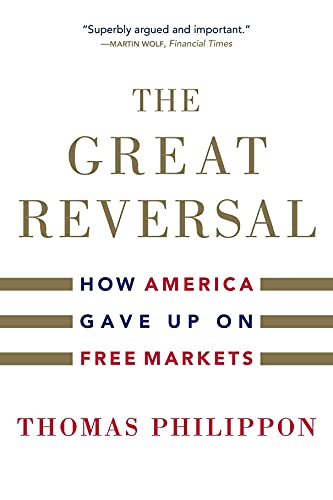 Beispielbild fr The Great Reversal: How America Gave Up on Free Markets zum Verkauf von Zoom Books Company