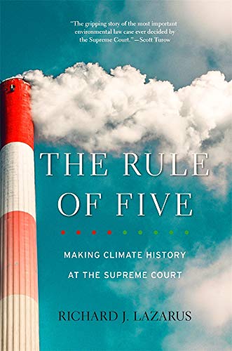 9780674260436: The Rule of Five: Making Climate History at the Supreme Court