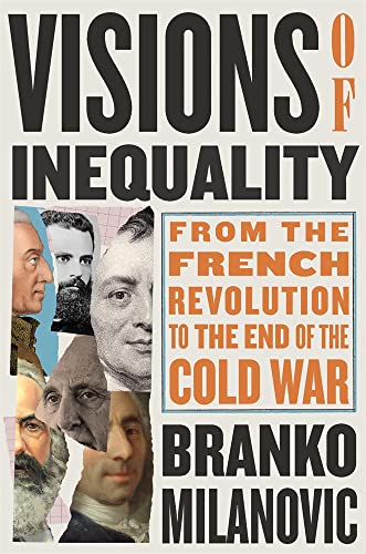 Stock image for Visions of Inequality: From the French Revolution to the End of the Cold War [Hardcover] Milanovic, Branko for sale by Lakeside Books