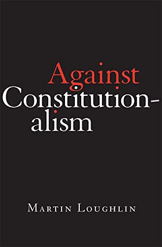 Stock image for Against Constitutionalism for sale by ThriftBooks-Atlanta