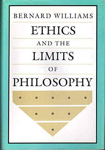 9780674268579: Williams: ∗ethics∗ & The Limits Of Philosophy (clo Th)