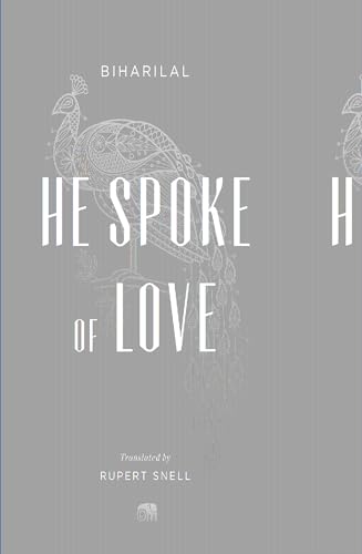 Beispielbild fr He Spoke of Love: Selected Poems from the Satsai (Murty Classical Library of India) zum Verkauf von Ergodebooks