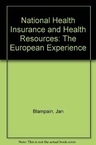 Stock image for National Health Insurance and Health Resources : The European Experience for sale by Better World Books
