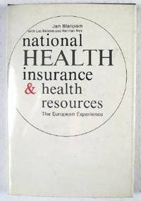 Stock image for National Health Insurance and Health Resources : The European Experience for sale by Better World Books