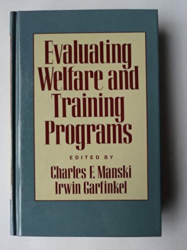 9780674270176: Evaluating Welfare and Training Programs