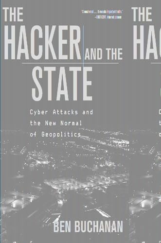 9780674271029: The Hacker and the State: Cyber Attacks and the New Normal of Geopolitics