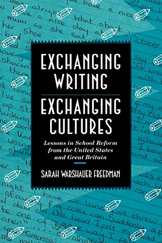 9780674273948: Exchanging Writing, Exchanging Cultures: Lessons in School Reform from the United States and Great Britain