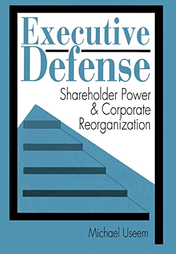 Beispielbild fr Executive defense : shareholder power and corporate reorganization. zum Verkauf von Kloof Booksellers & Scientia Verlag