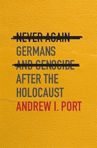 Imagen de archivo de Never Again: Germans and Genocide after the Holocaust a la venta por Open Books West Loop