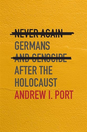 Stock image for Never Again: Germans and Genocide after the Holocaust for sale by Open Books West Loop