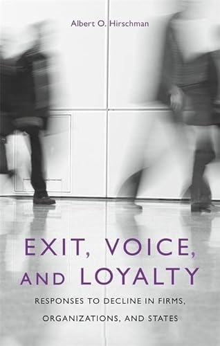 9780674276604: Exit Voice & Loyalty – Responses to Decline On Firms Organizations & States