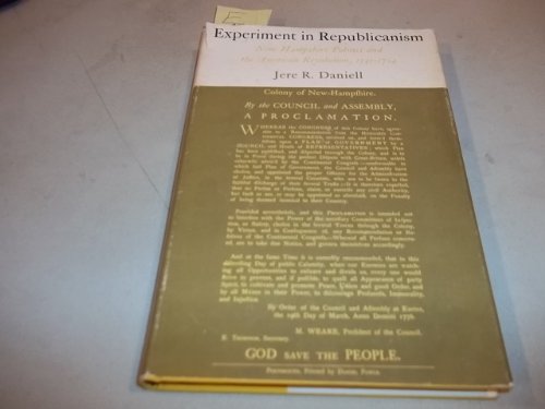 Stock image for Experiment in Republicanism : New Hampshire Politics and the American Revolution, 1741-1794 for sale by Better World Books