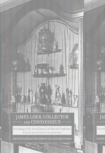 Stock image for James Loeb, Collector and Connoisseur for sale by Blackwell's