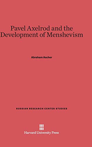 Imagen de archivo de Pavel Axelrod and the Development of Menshevism (Russian Research Center Studies, 70) a la venta por Lucky's Textbooks