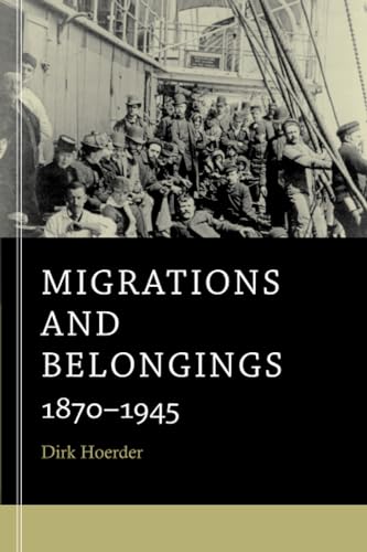 9780674281318: Migrations and Belongings: 1870–1945