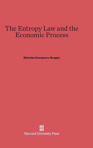 Beispielbild fr The Entropy Law and the Economic Process zum Verkauf von California Books