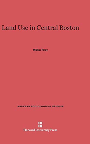 Stock image for Land Use in Central Boston 4 Harvard Sociological Studies for sale by PBShop.store US