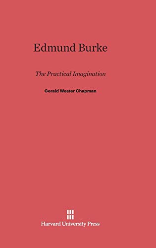9780674283244: Edmund Burke: The Practical Imagination