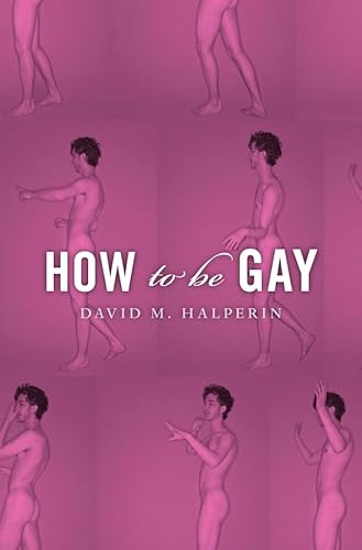 Stock image for How To Be Gay for sale by Half Price Books Inc.
