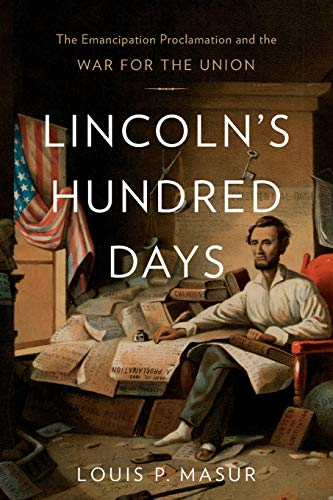 Stock image for Lincoln's Hundred Days: The Emancipation Proclamation and the War for the Union for sale by ThriftBooks-Atlanta