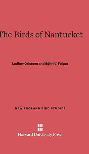 Imagen de archivo de The Birds of Nantucket (New England Bird Studies, 1) a la venta por California Books
