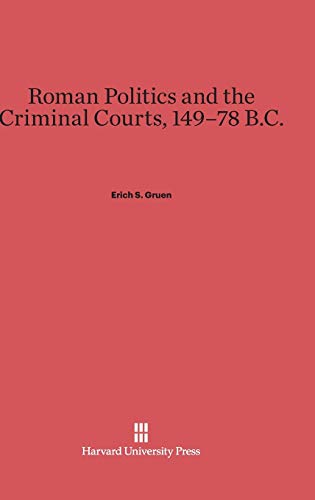 9780674284203: Roman Politics and the Criminal Courts, 149-78 B.C.