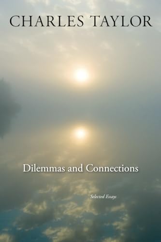 Stock image for Dilemmas and Connections: Selected Essays for sale by Eighth Day Books, LLC