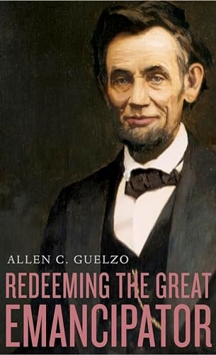 9780674286115: Redeeming the Great Emancipator (The Nathan I. Huggins Lectures)