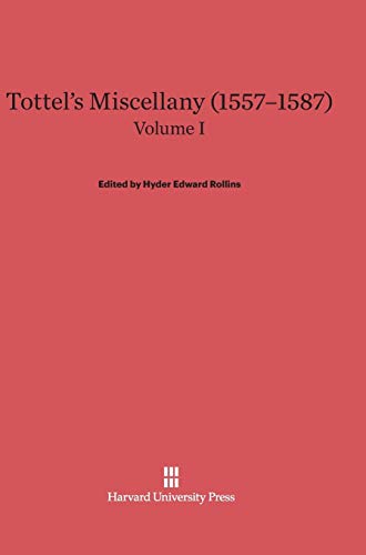 9780674288652: Tottel's Miscellany (1557-1587), Volume I: Revised Edition