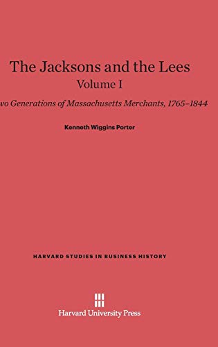 Beispielbild fr The Jacksons and the Lees, Volume I (Harvard Studies in Business History) zum Verkauf von Reuseabook