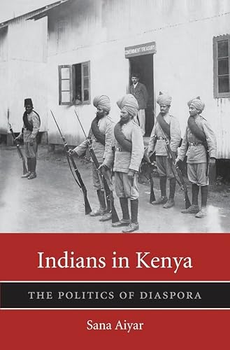 Indians in Kenya The Politics of Diaspora