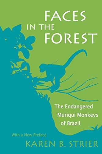 Stock image for Faces in the Forest: The Endangered Muriqui Monkeys of Brazil for sale by SecondSale