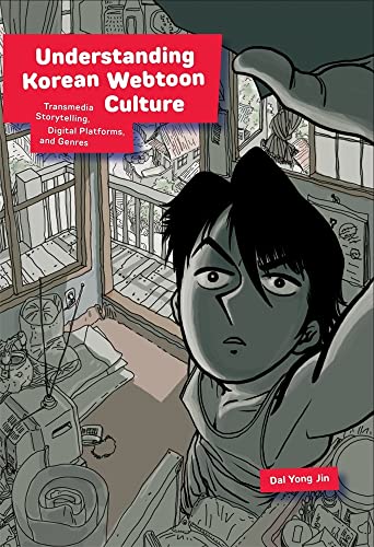 Stock image for Understanding Korean Webtoon Culture: Transmedia Storytelling, Digital Platforms, and Genres (Harvard East Asian Monographs) for sale by Big Bill's Books