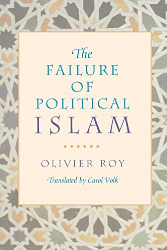 Stock image for The Failure of Political Islam for sale by Blackwell's