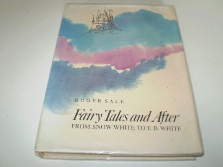 Imagen de archivo de Fairy Tales and After : From Snow White to E. B. White a la venta por Better World Books