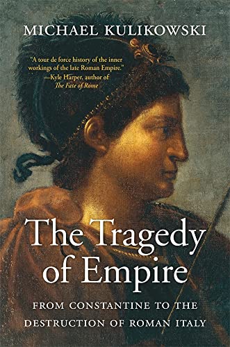 Beispielbild fr Tragedy of Empire : From Constantine to the Destruction of Roman Italy zum Verkauf von GreatBookPrices