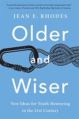 Stock image for Older and Wiser. New Ideas for Youth Mentoring in the 21st Century for sale by Valley Books