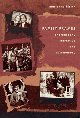 Beispielbild fr Family Frames: Photography, Narrative, and Postmemory zum Verkauf von SecondSale