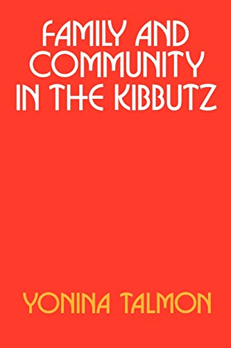 Stock image for Family and Community in the Kibbutz for sale by Better World Books