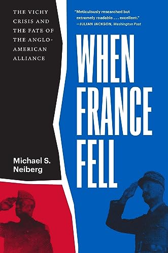 9780674293885: When France Fell: The Vichy Crisis and the Fate of the Anglo-American Alliance