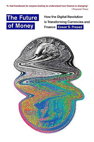 Imagen de archivo de The Future of Money: How the Digital Revolution Is Transforming Currencies and Finance a la venta por ZBK Books